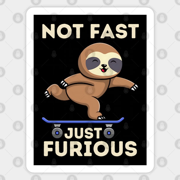Not Fast, Just Furious Magnet by MakerMind8.2